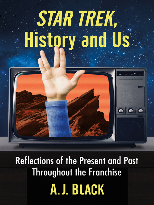 Title details for Star Trek, History and Us by A.J. Black - Available